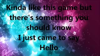 I just came to say hello lyrics HD [upl. by Yerok]