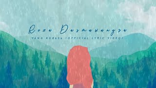 Reza Darmawangsa  Yang Kurasa Official Lyric Video [upl. by Soneson]