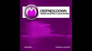 Deepness Dawn  When The Effect Calm Down [upl. by Mather913]