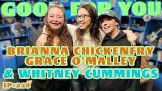 Brianna Chickenfry amp Grace OMalleys High School Trauma amp Dating Older Men  Good For You  EP 228 [upl. by Nepets]