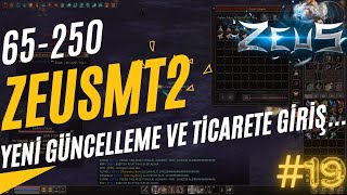 ZeusMT2 65250 YENİ GÜNCELLEME VE TİCARETE GİRİŞBölüm19 metin2 youtube [upl. by Sidman739]