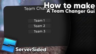 How to make a Team Changer Gui  Roblox Studio [upl. by Anelaj]