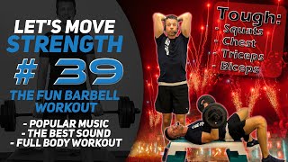 Ultimate Barbell Workout With Grrrreat Music Lets Move Strength 39 [upl. by Watanabe139]