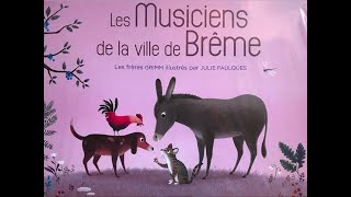 Je te lis lhistoire quotLes MUSICIENS de la ville de Brêmequot [upl. by Jeremias504]