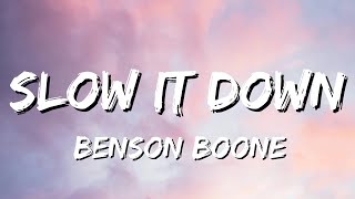 Benson Boone  Slow It Down Lyrics [upl. by Eupheemia]