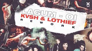 Lagum  Oi KVSH amp LOthief Rework Pseudo Video [upl. by Colombi]