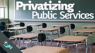 Privatizing Public Services  Prisons and Schools [upl. by Bobbee783]