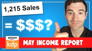 I Sold 1215 Books on Amazon KDP  Income Report May 2024 [upl. by Airamesor277]