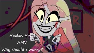 Hazbin Hotel AMV  Why Should I Worry OLDReUpload 2019 [upl. by Jobina]