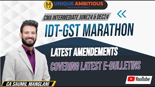 Indirect Tax  GST Marathon  Latest with Amendments June 24 amp Dec 24 Exams  CA Saumil Manglani [upl. by Allista]