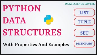 Data Structures in Python  List Tuple Set Dictionary  Properties amp Examples python [upl. by Eisned670]