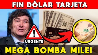 MEGA BOMBA MILEI 🚨 FIN DÓLAR TARJETA BAJA PRECIO COTIZACIÓN ⚠️ FIN DE IMPUESTO PAÍS [upl. by Nottarts198]