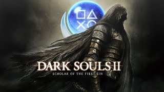 Playing Dark Souls II for the First Time  The Platinum Hunt Begins [upl. by Hilaria]