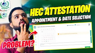 HEC Attestation Appointment Schedule amp Date Selection Problem  HEC Degree Verification Process [upl. by Huxley]