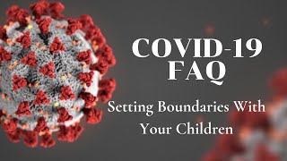 Coping with COVID19  Setting Boundaries With Children [upl. by Olva693]