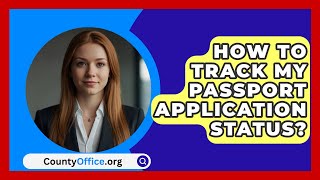 How To Track My Passport Application Status  CountyOfficeorg [upl. by Hegarty363]