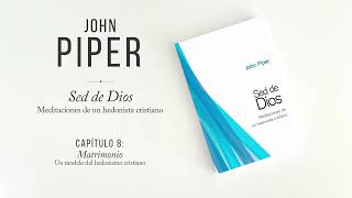 John Piper  Sed de Dios  08 Matrimonio [upl. by Channing]