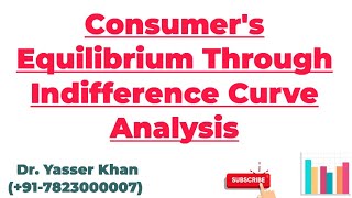 Consumers Equilibrium Through Indifference Curve Analysis  Ordinal Utility  Indifference Curve [upl. by Beisel398]