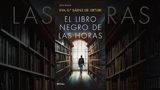 El Libro Negro de las Horas Eva García Saénz de Urturi Thriller Criminal Audiolibro Español P1 [upl. by Asennav252]