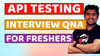 API Testing Interview Questions for Freshers  Part 2 SOAP Vs Rest Types of API Testing [upl. by Spector661]