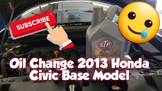 How to Perform an Oil Change 2013 Honda Civic Base Model [upl. by Phillipe468]