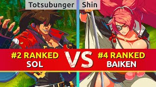 GGST ▰ Totsubunger 2 Ranked Sol vs Shin 4 Ranked Baiken High Level Gameplay [upl. by Atsirt]