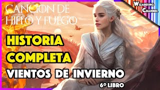 FECHA DE PUBLICACIÓN ¿se acerca el momento  HISTORIA COMPLETA quotVIENTOS DE INVIERNOquot 6º Libro CDHYF [upl. by Namaj511]