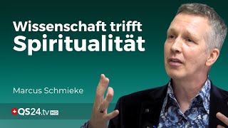 Die Verbindung von Physik und Spiritualität  Marcus Schmieke  Naturmedizin  QS24 [upl. by Dalia825]