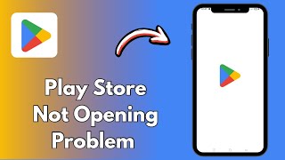 How to Fix Play Store Not Opening Problem [upl. by Marja]