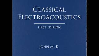 John M K  Classical Electroacoustics [upl. by Acinoda]