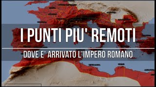 I luoghi più lontani dove è giunto lImpero Romano [upl. by Noffihc]