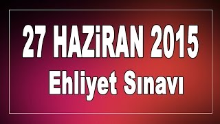 27 Haziran 2015 Ehliyet Sınavı Sorularının Çözümleri [upl. by Ahsiner]