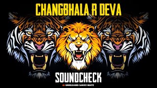 CHANGBHALA RE DEVA  SOUND CHECK  DJ MAYUR X DJ VARRY X DJ ROHAN [upl. by Ier]