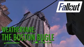 Fallout 4  Weathervane The Boston Bugle [upl. by Ayisan251]