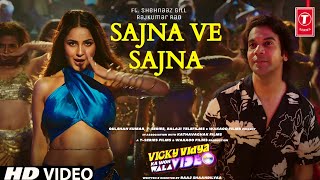 Sajna Ve Sajna Song Shehnaaz Gill  Vicky Vidya Ka Woh Wala Video Shehnaaz Gill Item Song [upl. by Nyssa]