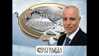 LA MAGISTRATURA POLITICIZZATA [upl. by Htyderem352]