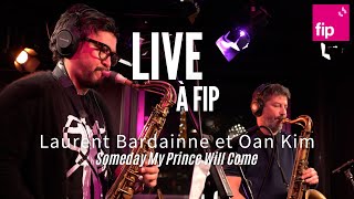 Live à FIP  Laurent Bardainne et Oan Kim quotSomeday My Prince Will Comequot [upl. by Ojaras]