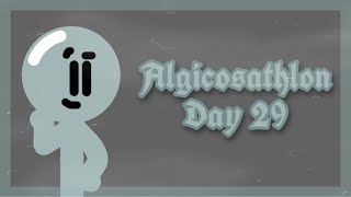 Algicosathlon Day 29 [upl. by Scheer316]