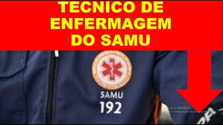 Técnico de Enfermagem do Samu  O que faz um técnico de enfermagem no Samu [upl. by Loring]