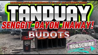 Tanduay Senggit Inaway Budots Trending Manongboymix X Dj Jayar Soterno Remix [upl. by Defant]