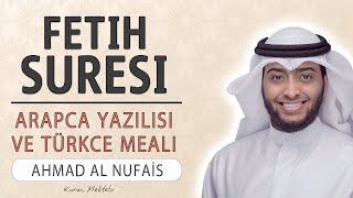 Fetih suresi anlamı dinle Ahmed al Nufais Fetih suresi arapça yazılışı okunuşu ve meali [upl. by Neukam]