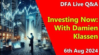 DFA Live QampA Investing Now With Damien Klassen [upl. by Lladnek]