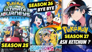 Ash Ketchum in Season 27 Almost Confirm  Pokemon Horizons End amp Last episode [upl. by Alidia]