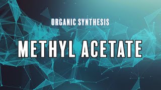 Methyl Acetate Synthesis [upl. by Ecirtahs]