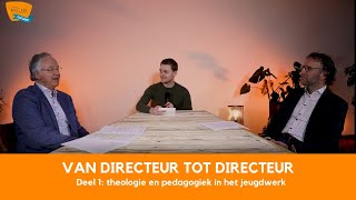 Van directeur tot directeur  Deel 1 theologie en pedagogiek in het jeugdwerk  HGJB 110 jaar [upl. by Krystle]