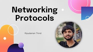 Networking Protocols  Ripudaman Thind [upl. by Arreic]