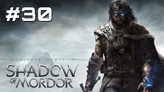 Lets Play Middleearth Shadow of Mordor  Part 30 [upl. by Adnoryt446]