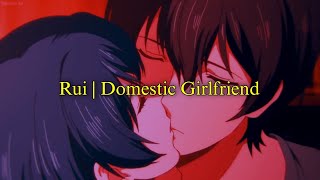 Rui  Domestic Girlfriend AMVEdit [upl. by Anoyek535]