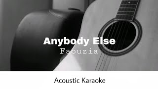 Faouzia  Anybody Else Acoustic Karaoke [upl. by Ellecrag65]