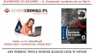 KAMIENIE NA SZANIEC AUDIOBOOK  A Kamiński Lektury na Mp3  pobierz całość [upl. by Llennehc]